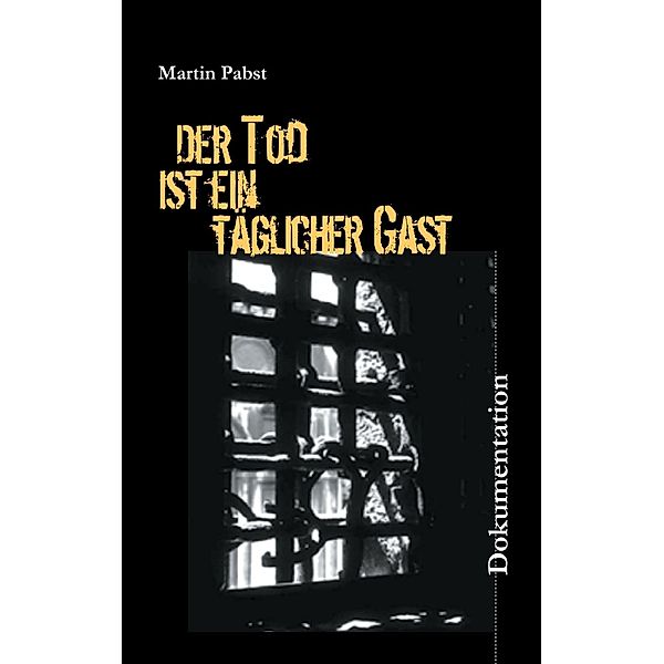 Der Tod ist ein täglicher Gast, Martin Pabst