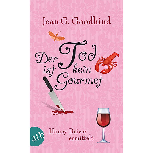 Der Tod ist kein Gourmet / Honey Driver ermittelt Bd.7, Jean G. Goodhind