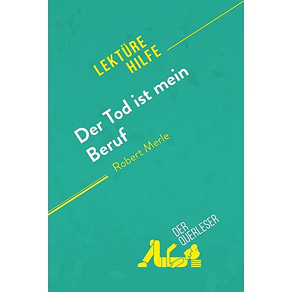 Der Tod ist mein Beruf von Robert Merle (Lektürehilfe), Anne Crochet, Alice Rasson