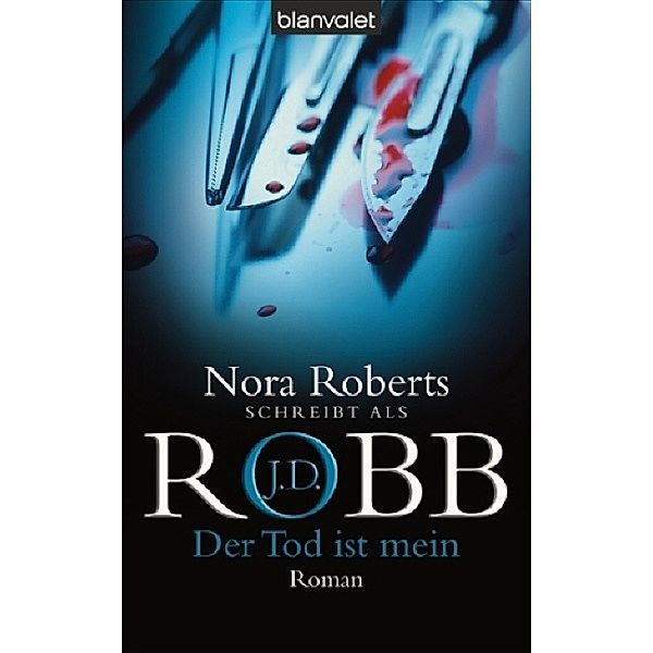 Der Tod ist mein / Eve Dallas Bd.8, J. D. Robb