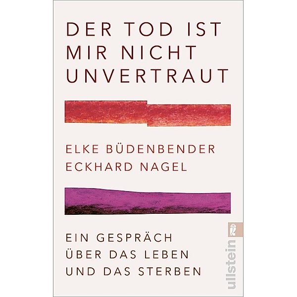 Der Tod ist mir nicht unvertraut, Elke Büdenbender, Eckhard Nagel