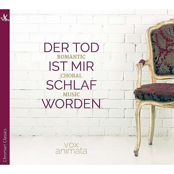 Der Tod Ist Mir Schlaf Worden-Romant.Chormusik, Göstl, Ensemble vox animata
