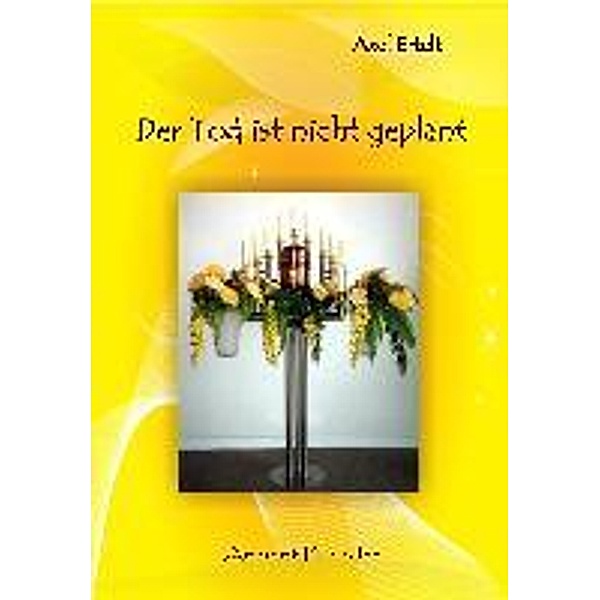 Der Tod ist nicht geplant / Ancient Mail, Axel Ertelt