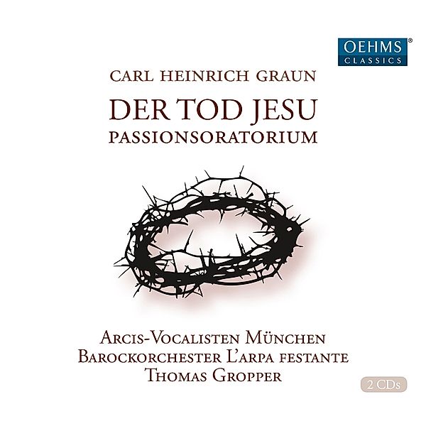 Der Tod Jesu, Thomas Gropper, Arcis-Vocalisten