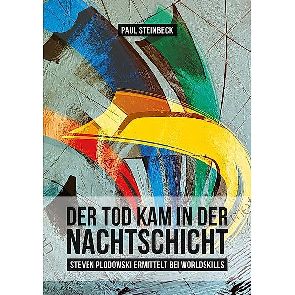 Der Tod kam in der Nachtschicht, Paul Steinbeck