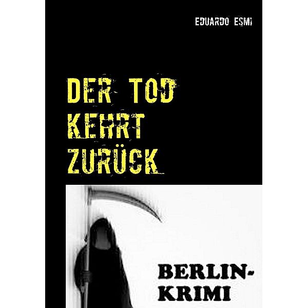 Der Tod kehrt zurück, Eduardo Esmi