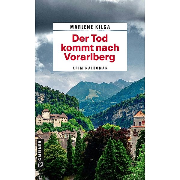 Der Tod kommt nach Vorarlberg / Abteilungsinspektorin Fleur Günther Bd.5, Marlene Kilga