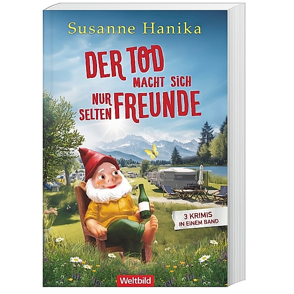 Der Tod macht sich nur selten Freunde / Sophia und die Hirschgrundmorde Bd.16 - 18, Susanne Hanika