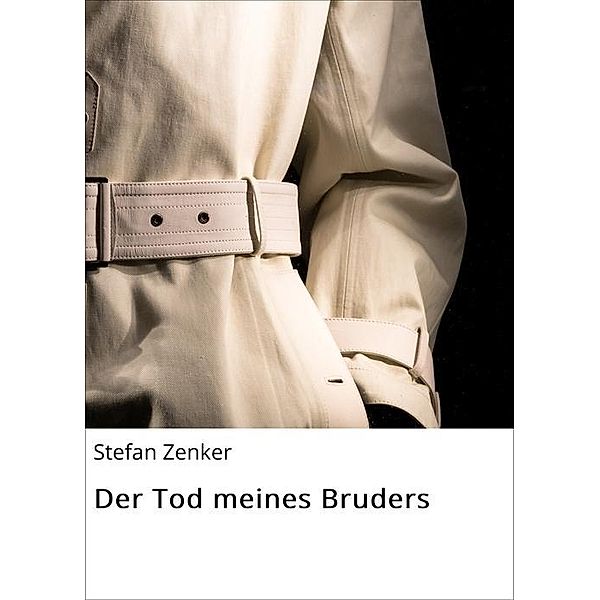 Der Tod meines Bruders, Stefan Zenker