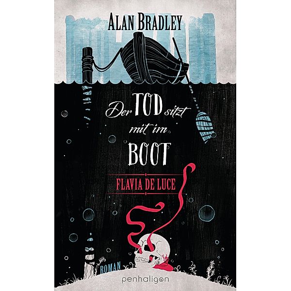 Der Tod sitzt mit im Boot / Flavia de Luce Bd.9, Alan Bradley