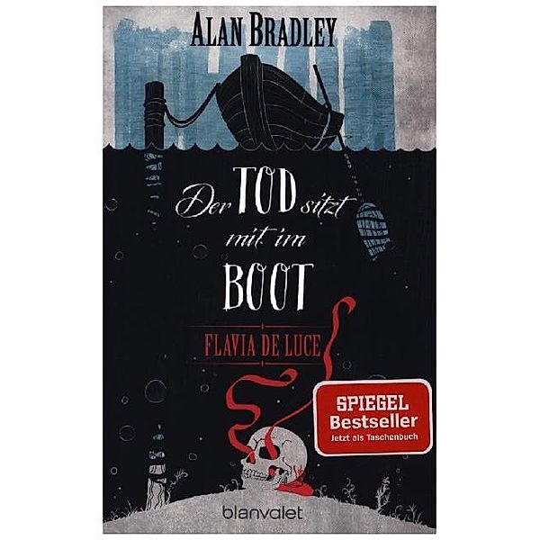 Der Tod sitzt mit im Boot / Flavia de Luce Bd.9, Alan Bradley