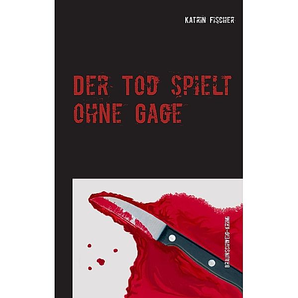 Der Tod spielt ohne Gage, Katrin Fischer