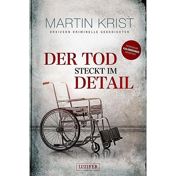 Der Tod steckt im Detail, Martin Krist