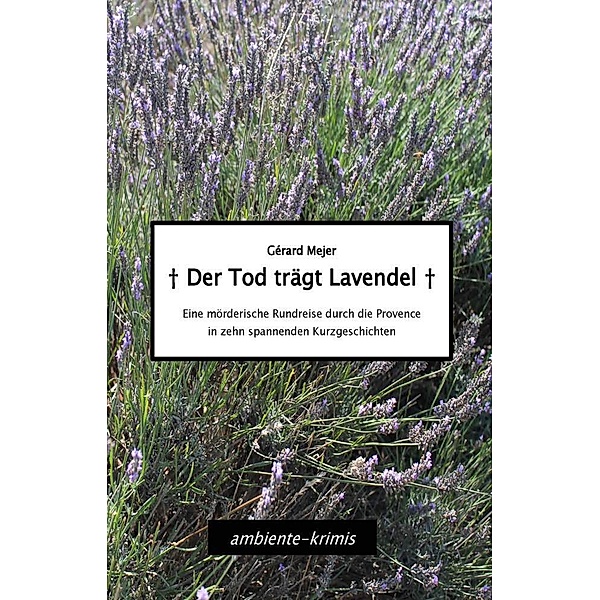 Der Tod trägt Lavendel, Gérard Mejer