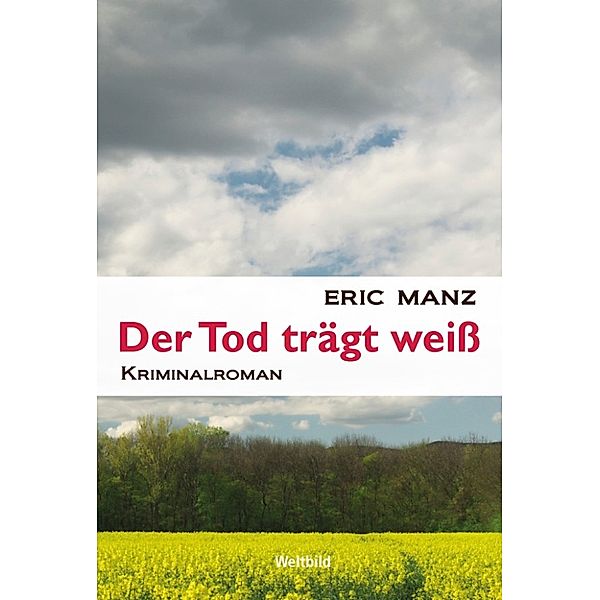 Der Tod trägt weiß, Eric Manz