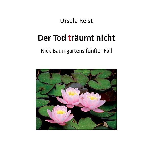 Der Tod träumt nicht, Ursula Reist