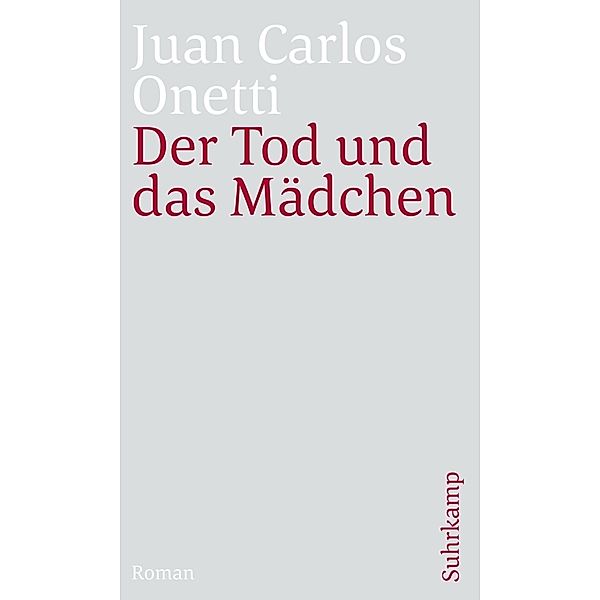 Der Tod und das Mädchen, Juan C. Onetti