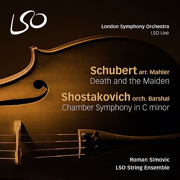 Der Tod Und Das Mädchen/Kammersinfonie In C-Moll, R. Simovic, LSO String Ensemble