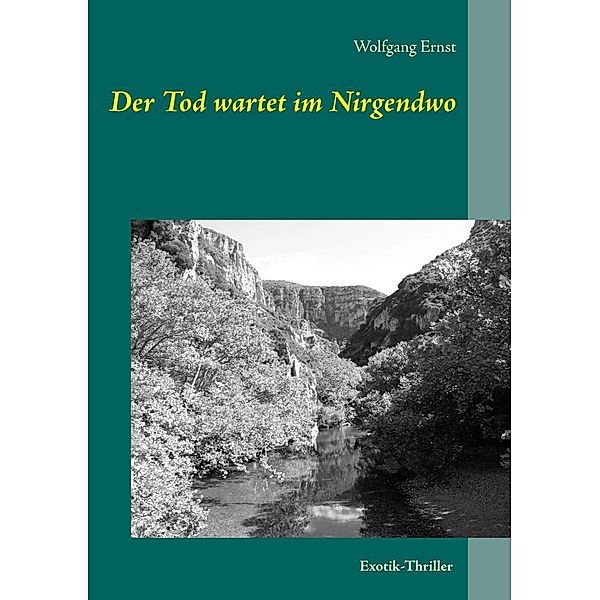 Der Tod wartet im Nirgendwo, Wolfgang Ernst