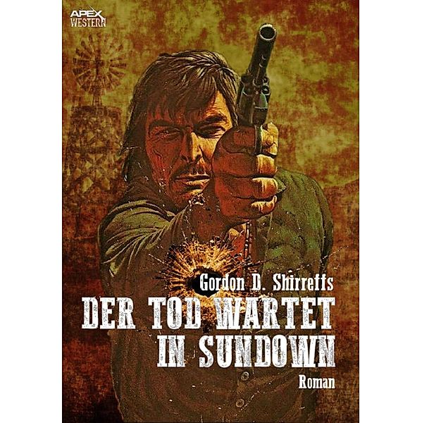 DER TOD WARTET IN SUNDOWN, Gordon D. Shirreffs