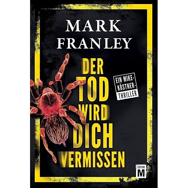 Der Tod wird dich vermissen, Mark Franley