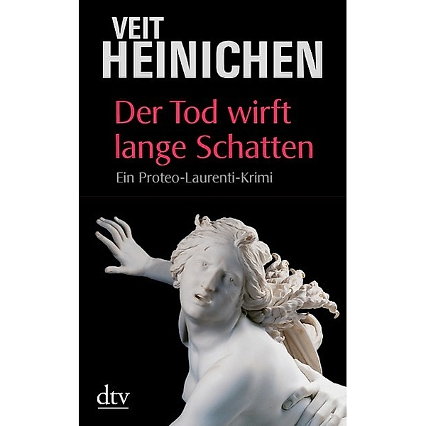 Der Tod wirft lange Schatten / Proteo Laurenti Bd.4, Veit Heinichen
