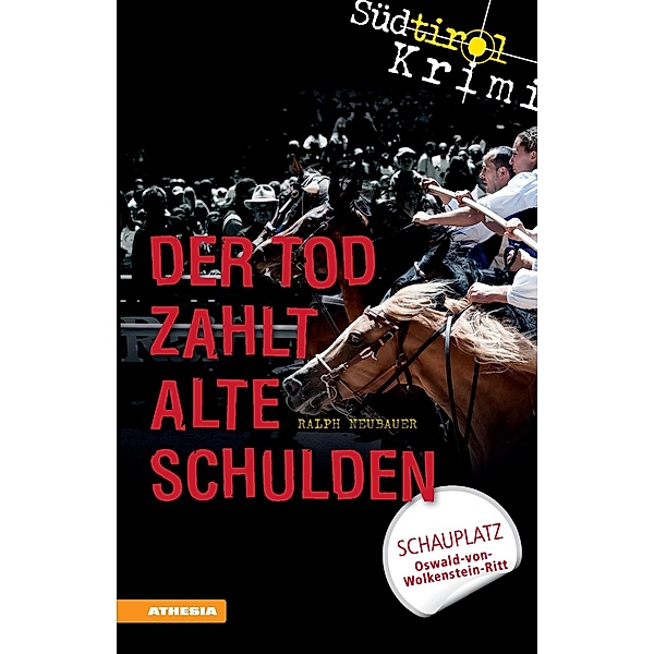 Der Tod zahlt alte Schulden / Südtirolkrimi Bd.6, Ralph Neubauer