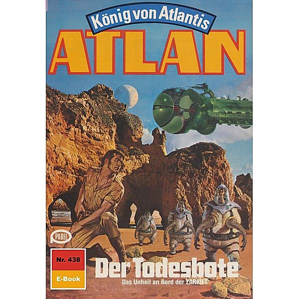 Der Todesbote (Heftroman) / Perry Rhodan - Atlan-Zyklus Die Schwarze Galaxis (Teil 1) Bd.438, Hubert Haensel