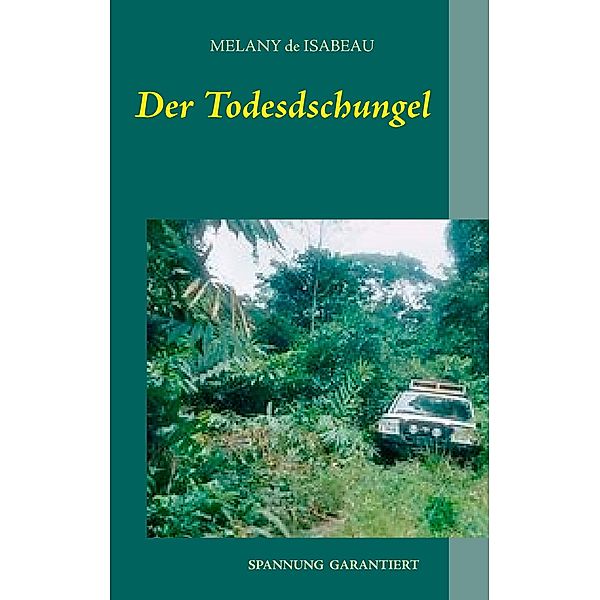 Der Todesdschungel, Melany de Isabeau