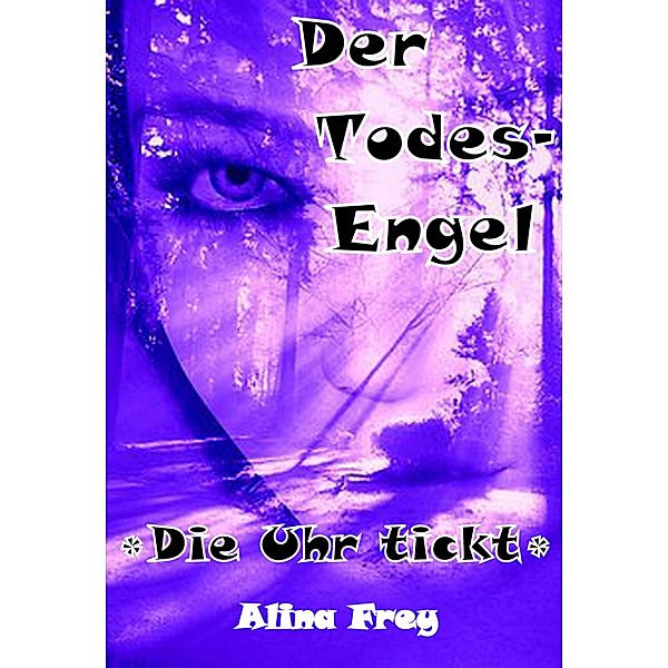 Der Todesengel, Alina Frey