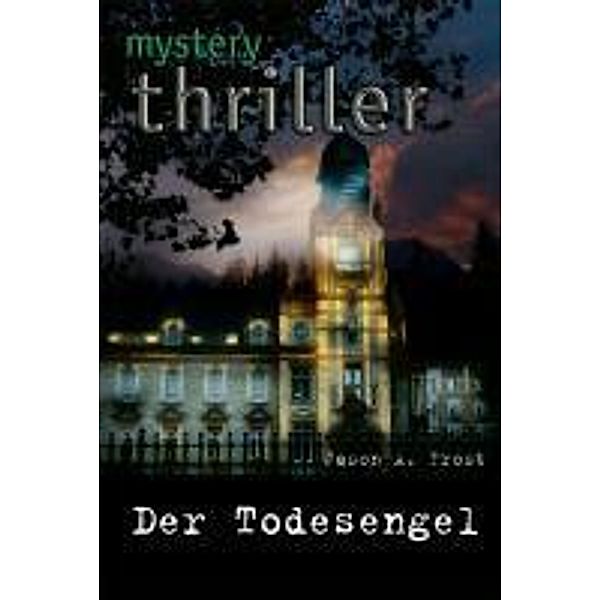 Der Todesengel / Mystery Romane Bd.0187, Jason A. Frost