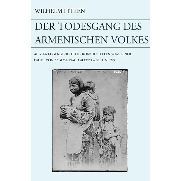 Der Todesgang des armenischen Volkes, Wilhelm Litten