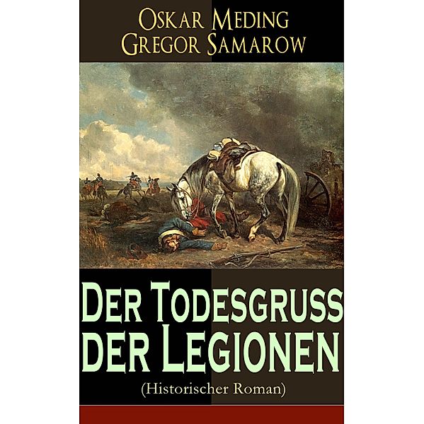 Der Todesgruß der Legionen (Historischer Roman), Oskar Meding, Gregor Samarow