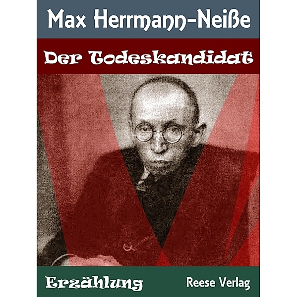 Der Todeskandidat, Max Herrmann-Neiße