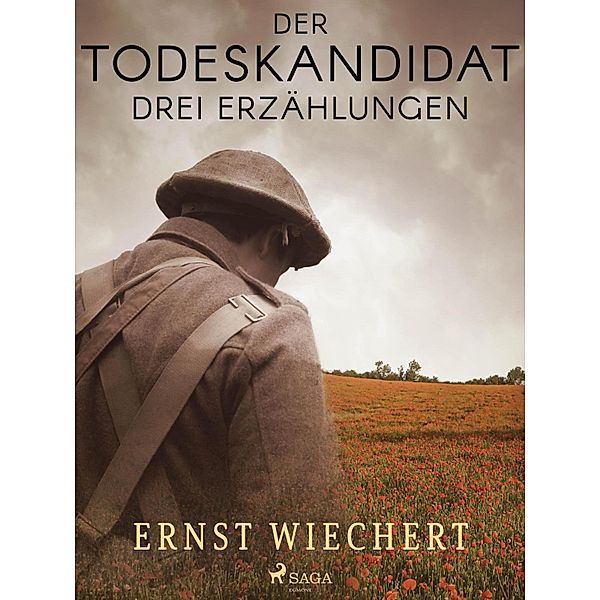 Der Todeskandidat. Drei Erzählungen, Ernst Wiechert