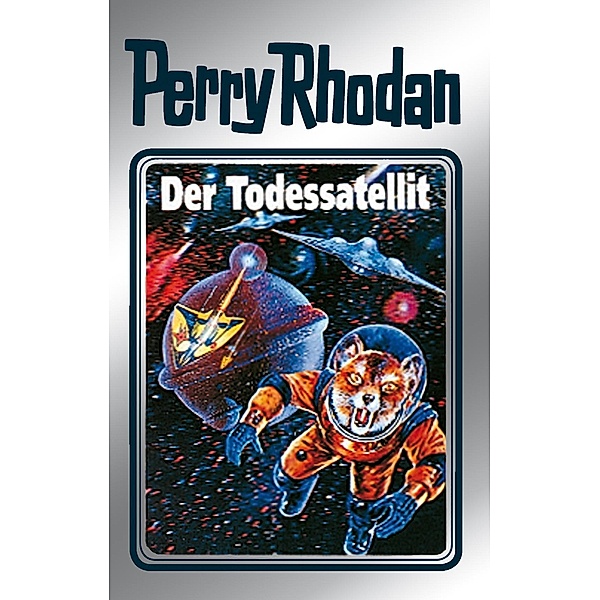 Der Todessatellit (Silberband) / Perry Rhodan - Silberband Bd.46, Clark Darlton, H. G. Ewers