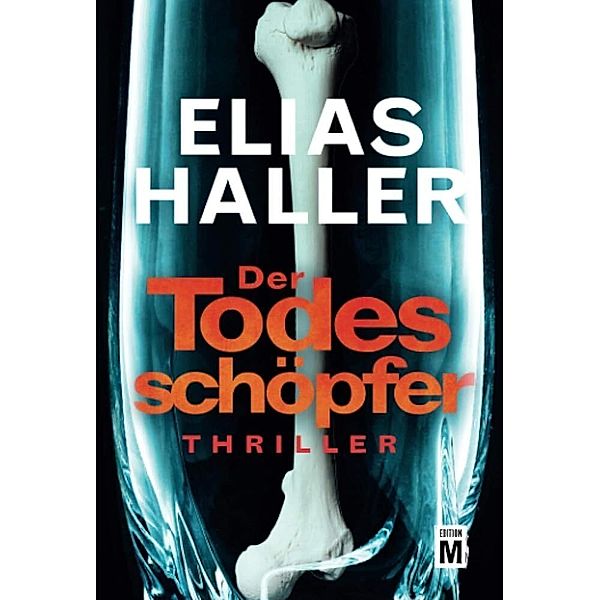 Der Todesschöpfer / Klara Frost Bd.2, Elias Haller