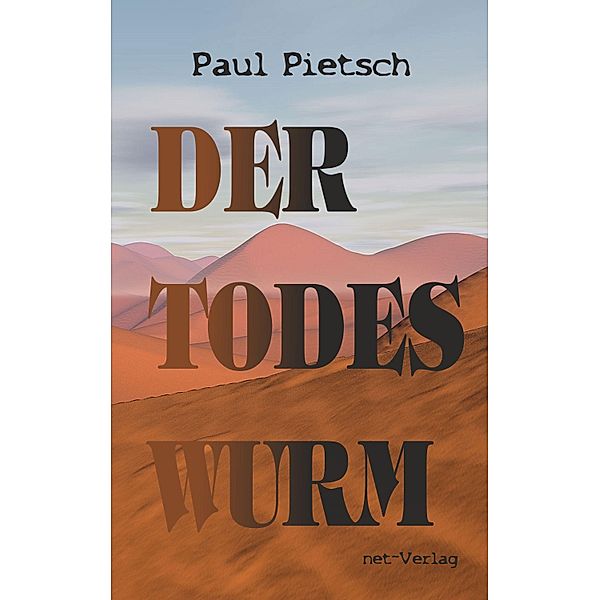 Der Todeswurm, Paul Pietsch