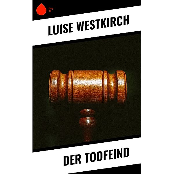 Der Todfeind, Luise Westkirch