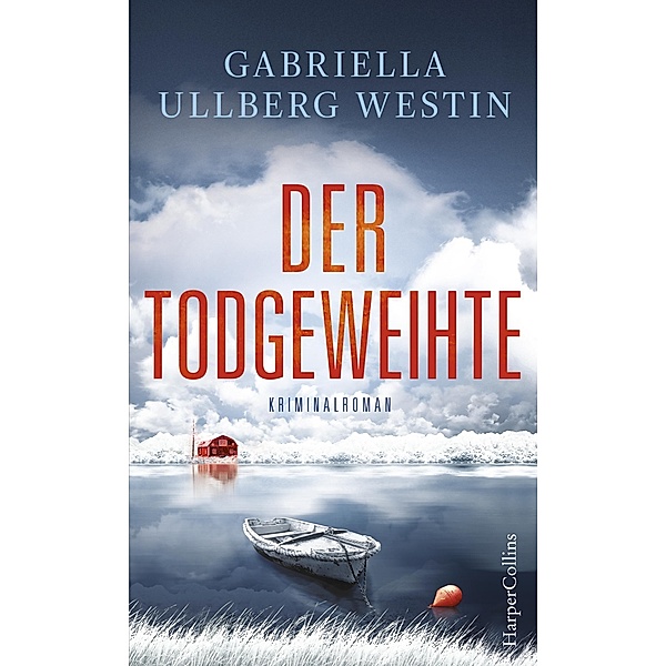 Der Todgeweihte / Kommissar Johan Rokka Bd.3, Gabriella Ullberg Westin