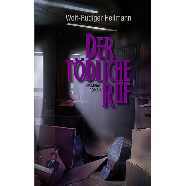 Der tödliche Ruf, Wolf-Rüdiger Heilmann