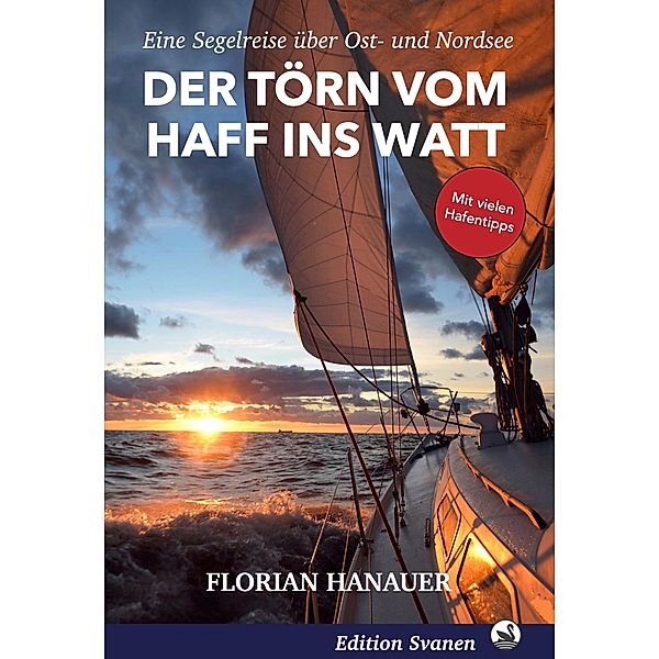 Der Törn vom Haff ins Watt, Florian Hanauer