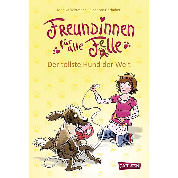 Der tollste Hund der Welt / Freundinnen für alle Felle Bd.1, Monika Wittmann