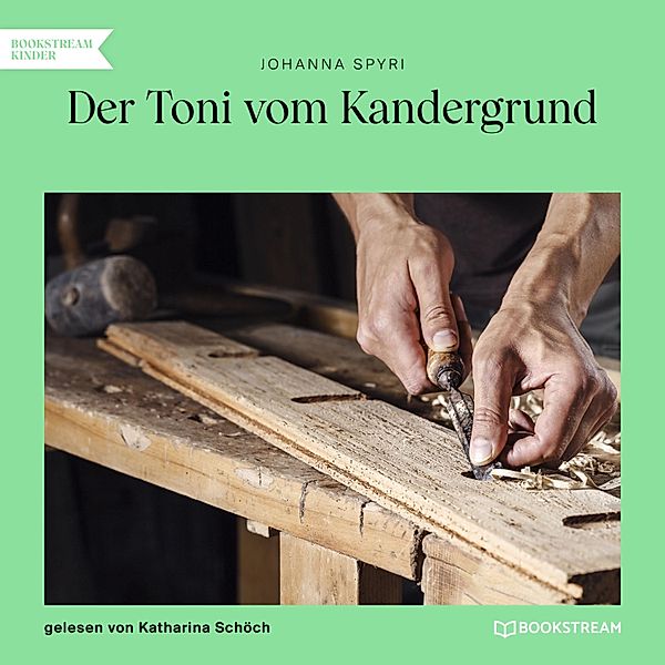 Der Toni vom Kandergrund, Johanna Spyri