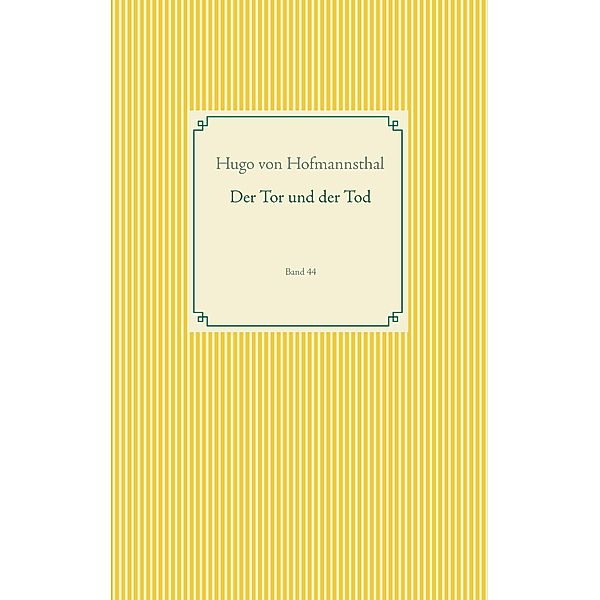 Der Tor und der Tod, Hugo von Hofmannsthal