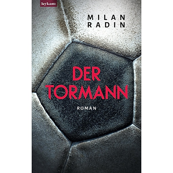 Der Tormann, Milan Radin