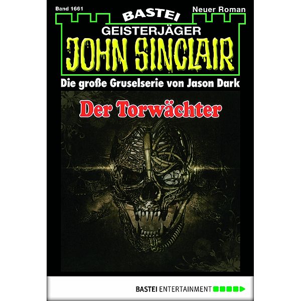 Der Torwächter / John Sinclair Bd.1661, Jason Dark