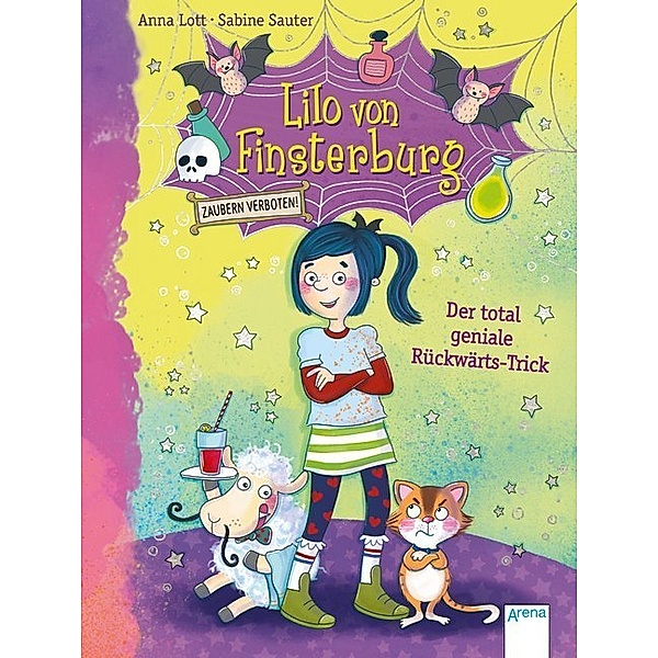 Der total geniale Rückwärts-Trick / Lilo von Finsterburg - Zaubern verboten! Bd.1, Anna Lott