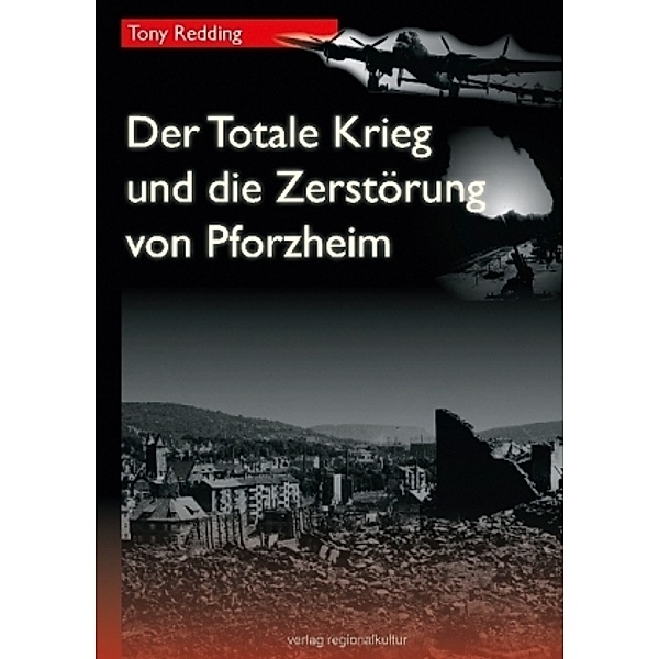 Der Totale Krieg und die Zerstörung von Pforzheim, Tony Redding