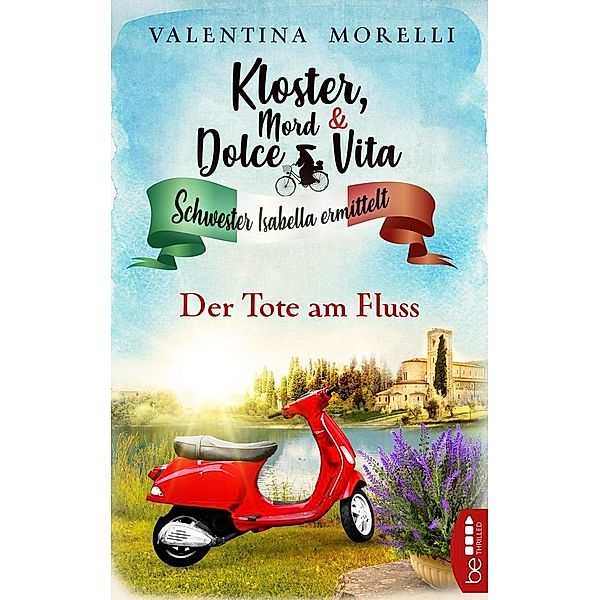 Der Tote am Fluss / Kloster, Mord und Dolce Vita Bd.2, Valentina Morelli